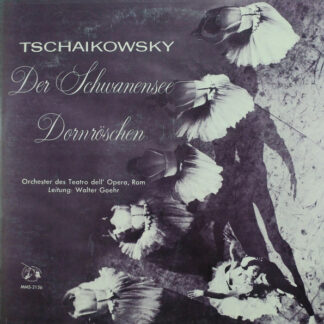 Tschaikowsky*, Orchester Des Teatro Dell' Opera, Rom* Leitung: Walter Goehr - Der Schwanensee - Dornröschen (LP, Album, Mono)