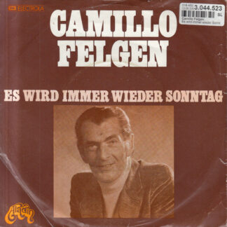 Camillo Felgen - Es Wird Immer Wieder Sonntag (7", Single)