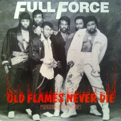 Full Force - Old Flames Never Die (12")