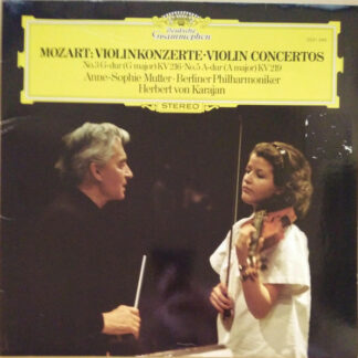 Mozart* - Anne-Sophie Mutter • Berliner Philharmoniker, Herbert von Karajan - Violinkonzerte • Violin Concertos (No.3 G-dur (G Major) KV 216 • No.5 A-dur (A Major) KV 219) (LP, RP)