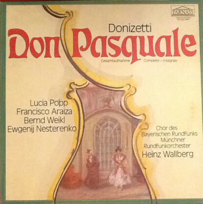 Donizetti*, Lucia Popp, Francisco Araiza, Bernd Weikl, Ewgenij Nesterenko*, Chor Des Bayerischen Rundfunks, Münchner Rundfunkorchester, Heinz Wallberg - Don Pasquale (2xLP, Album + Box)