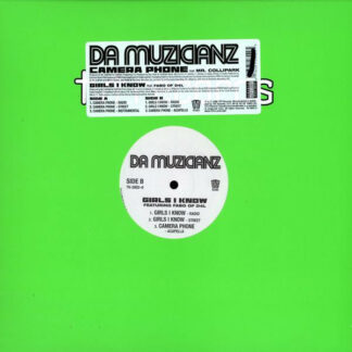 Da Muzicianz - Camera Phone / Girls I Know (12")