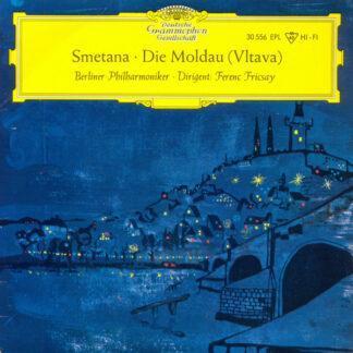 Smetana* – Berliner Philharmoniker, Ferenc Fricsay - Die Moldau (Vltava) (7", EP, Mono, RP)