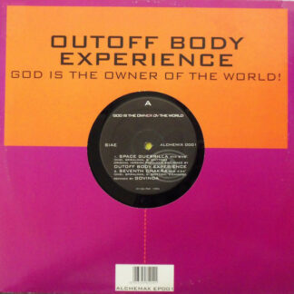 Outoff Body Experience - God Is The Owner Ov The World (12")