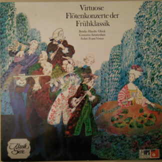 Benda*, Haydn*, Gluck*, Concerto Amsterdam, Frans Vester - Virtuose Flötenkonzerte Der Frühklassik (LP)