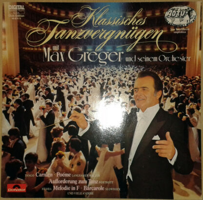 Max Greger Und Seinem Orchester* - Klassisches Tanzvergnügen Mit Max Greger Und Seinem Orchester (LP, Club)