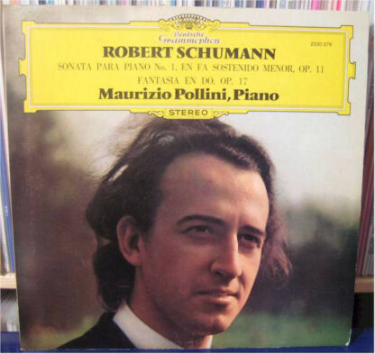 Maurizio Pollini, Robert Schumann - Fantasie C-Dur Op. 17 - Sonate Fis-Moll Op. 11 (LP, Album)
