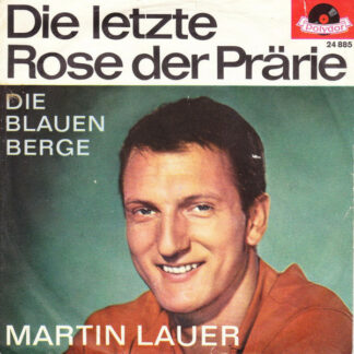 Martin Lauer - Die Letzte Rose Der Prärie (7", Single, Mono)